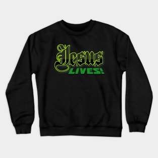 Jesus Lives Hoodies Mugs Tees Etc Crewneck Sweatshirt